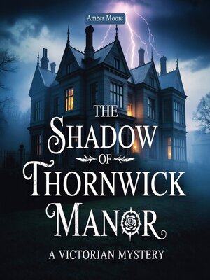 cover image of The Shadow of Thornwick Manor